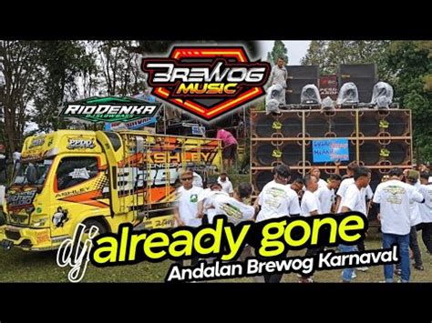 DJ ANDALAN BREWOG KARNAVAL Already Gone Spesial Bass Super Horegg