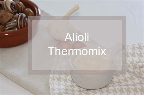 Fashion Cook Alioli Thermomix