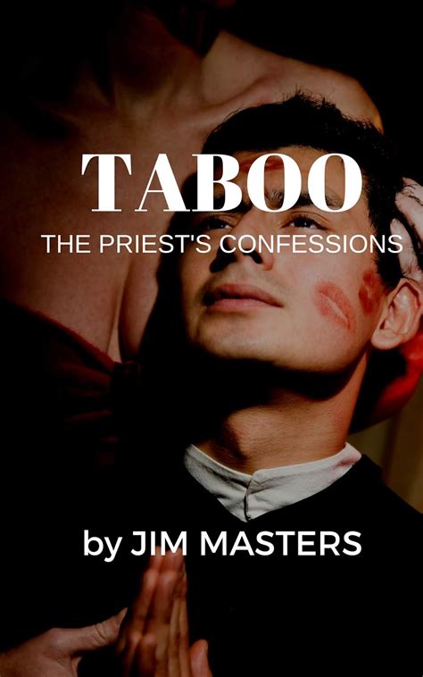 Jim Masters Erotica Taboo The Priest S Confession And More