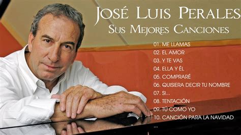 José Luis Perales Hits His Best Songs The Best Hits Of José Luis