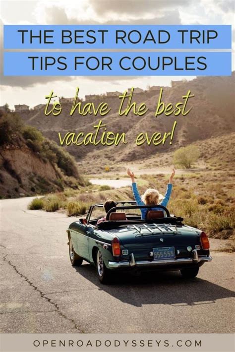38 Excellent Road Trip Tips For Couples To Have The Best Vacation Ever