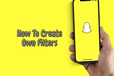 How To Create Your Own Snapchat Filters Digitbin