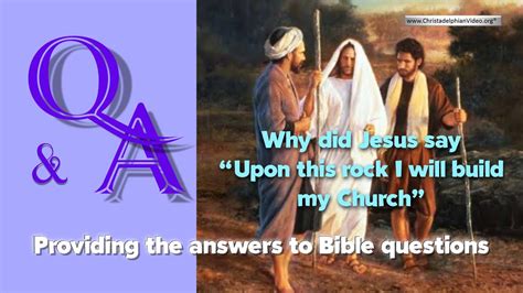 Q A Why Did Jesus Say Upon This Rock I Will Build My Church YouTube