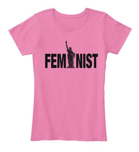 Feminist True Pink Womens T Shirt Feminist Shirt Feminism Statue Of