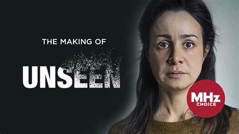 Behind the Scenes: The Making of Unseen