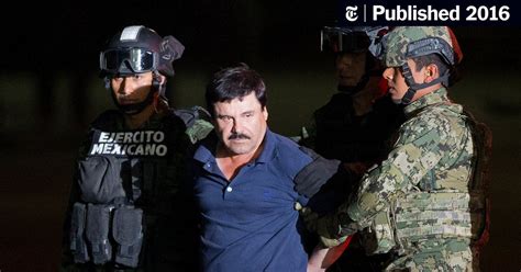 El Chapo Escaped Mexican Drug Lord Is Recaptured In Gun Battle The New York Times