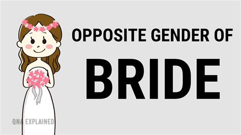 What Is The Opposite Gender Of Bride Masculine Gender Of Bride Qna Explained Youtube