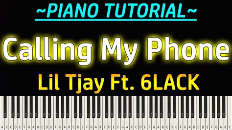 Lil Tjay Calling My Phone Ft 6lack Piano Tutorial Youtube