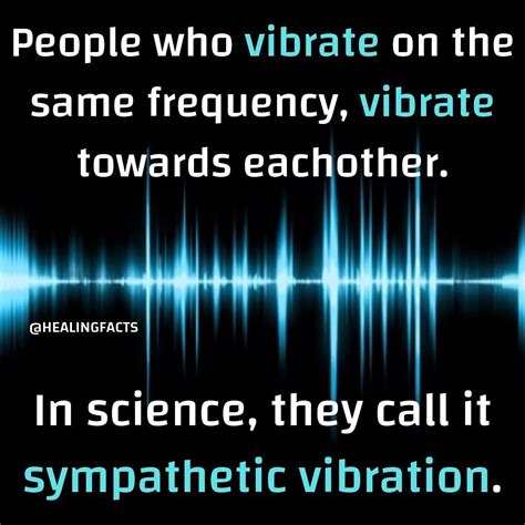 Sympathetic Vibration Is A Harmonic Phenomenon Wherein A Vibratory Body