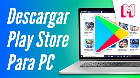 Como Descargar Play Store Para Pc Gratis En Español Windows 7810