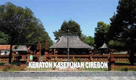 Objek Wisata Keraton Kasepuhan Kota Cirebon Jawa Barat