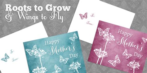 The next state of my lofe. FREEBIE: Roots to Grow and Wings to Fly Mother's Day card - L. Olson Designs