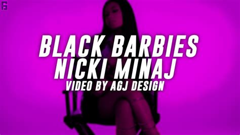 Nicki Minaj Black Barbies Youtube