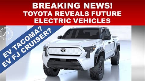 Breaking News Toyota Shows Future Electric Vehicles Including Ev