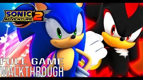 Sonic Adventure 2 Full Game Walkthrough All Stories No Commentary
