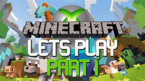 It is dedicated especially for lovers of the hit game minecraft which stores every day a large number of fans and players. Lets Play Minecraft : Xbox 360 Edition | Part 1 The ...