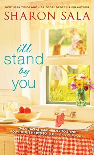 Grab some sweet tea and sit awhile: I'LL STAND BY YOU by Sharon Sala