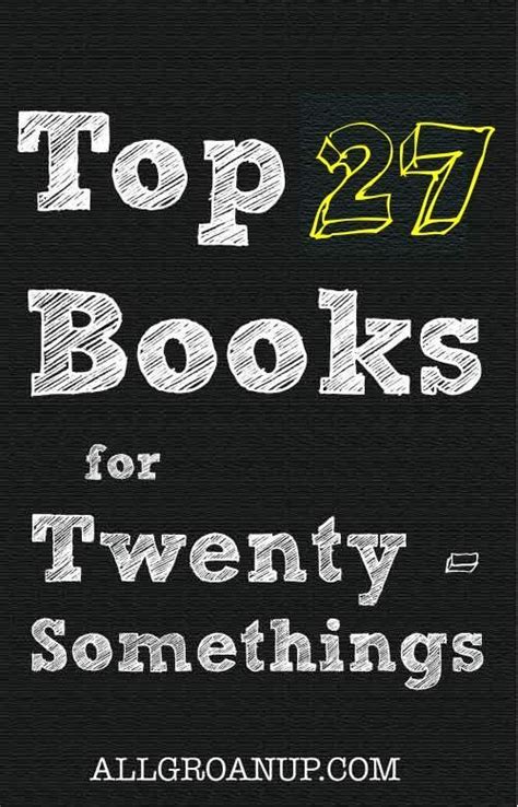 27 Must Read Books For Your 20s Books To Read In Your 20s Top Books