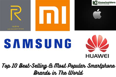 Top 10 Best Selling And Most Popular Smartphone Brands In The World