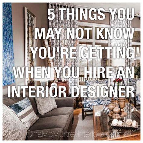 5 Things You May Not Know Youre Getting When You Hire An Interior