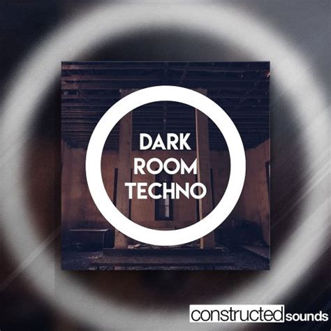 Constructed Sounds Dark Room Techno WAV - Plugintorrent
