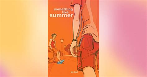 Something Like Summer By Jay Bell