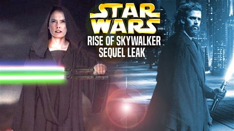 the rise of skywalker sequel leak is huge star wars explained youtube