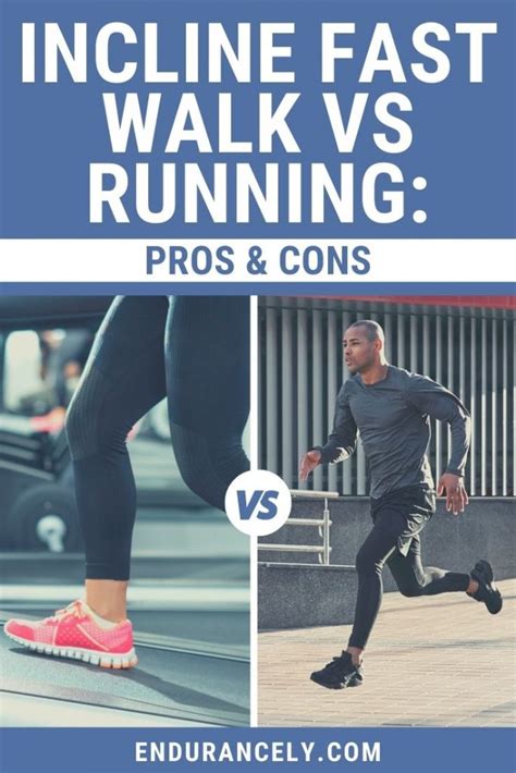 Incline Fast Walk Vs Running Pros And Cons