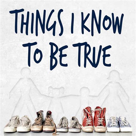 Things I Know To Be True Barn Theatre
