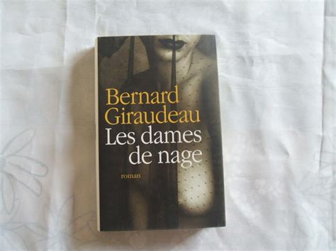 Amazonfr Les Dames De Nage Bernard Giraudeau Livres