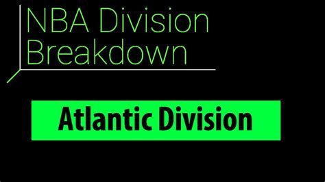 Nba Division Breakdown Atlantic Division Youtube