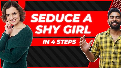 How To Seduce A Shy Girl In 4 Simple Steps Youtube