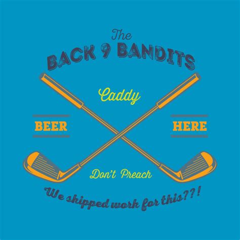 Back 9 Bandits Golf T Shirt Teepublic