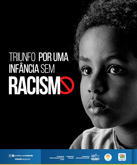 Prefeitura De Triunfo Lança Campanha Por Uma Infância Sem Racismo Prefeitura De Triunfo