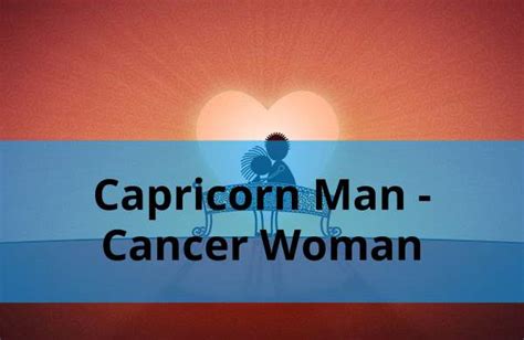Capricorn Man And Cancer Woman Compatibility