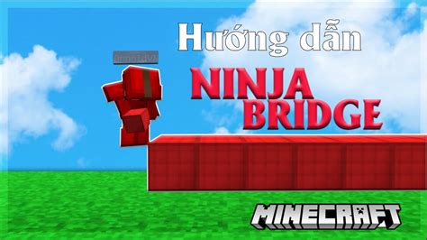 Hướng Dẫn Cách đặt Block Nhanh Ninja Bridge Cơ Bản Trong Minecraft