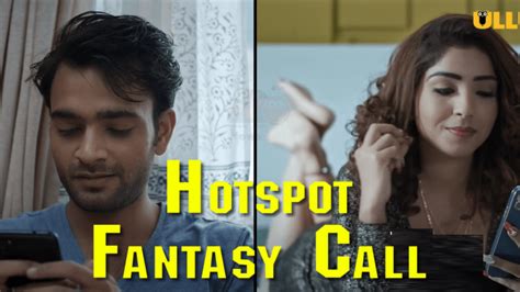 Watch Hotspot Fantasy Call Ullu Web Series Full Episode Online Review