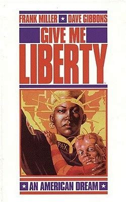 Answer the focus questions and review. Give Me Liberty by Frank Miller — Reviews, Discussion ...