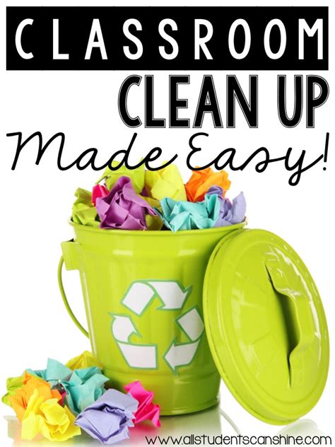 Classroom Clean Up Made Easy All Students Can Shine