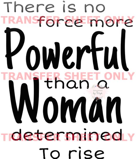 No Force More Powerful Than A Woman Determined Screen Print Iron On