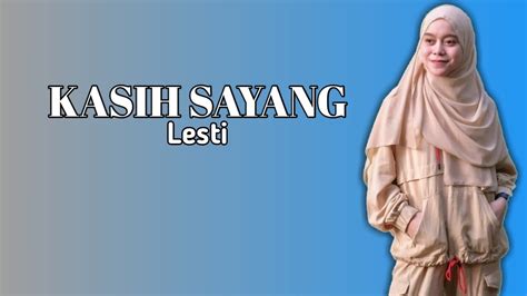 If you have a link to your intellectual property, let us know by. KASIH SAYANG LESTI // Lirik lagu - YouTube
