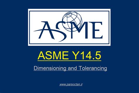 Asme Y145 استاندارد ابعاد و تلرانس هندسی — پارس اکتان