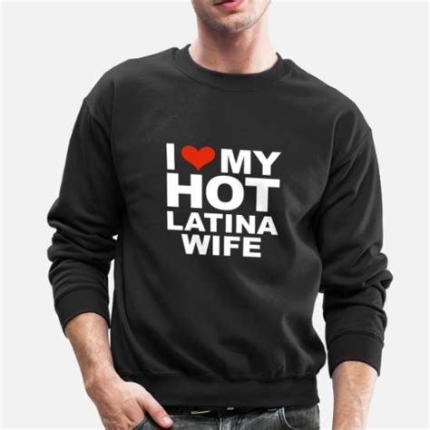 I Love My Hot Latina Wife Marriage Husband Spanish Unisex Crewneck