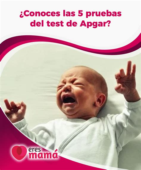 ¿conoces Las 5 Pruebas Del Test De Apgar Test De Apgar Preparacion