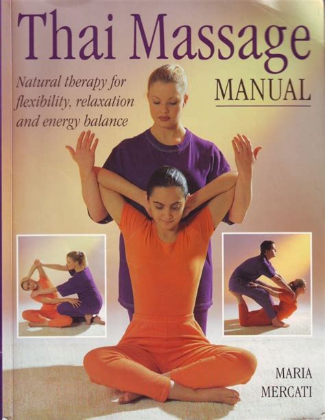 Thai Massage Manual Thai Massage Natural Therapy Massage