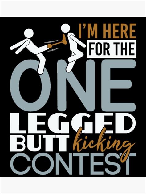 The One Legged Butt Kicking Contest Wheelchair Poster For Sale By