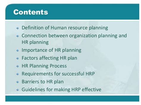 However, human resource planning is crucial. Human resource planning