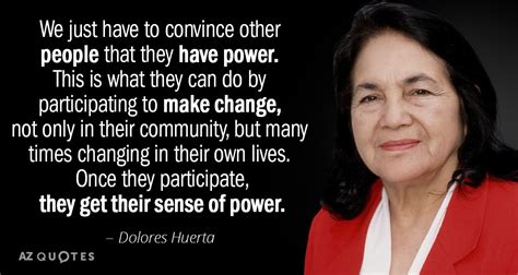 Top 25 Quotes By Dolores Huerta Of 71 A Z Quotes