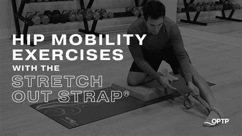 Hip Mobility Exercises With The Optp Stretch Out Strap Youtube