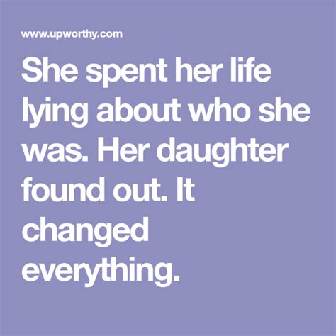 She Spent Her Life Lying About Who She Was Her Daughter Found Out It